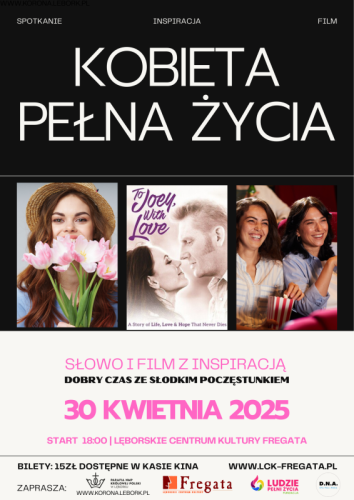 Kobieta Pełna Życia 30 kwietnia w Kinie Fregata